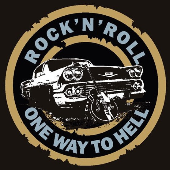 Rock'n'Roll One Way To Hell